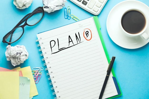 Plan b text writeen on notebook