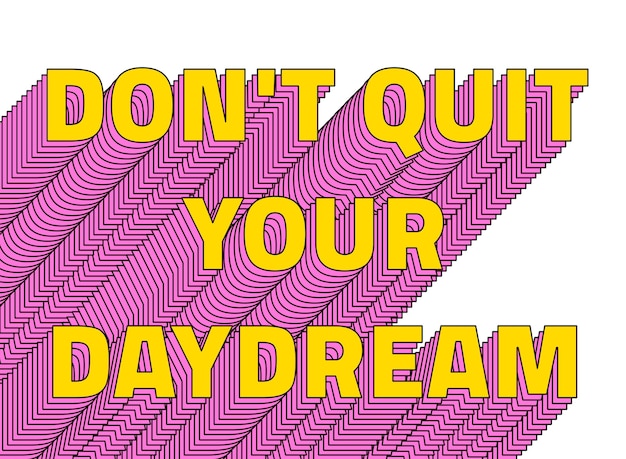 png dont quit your dream layered text typography retro word