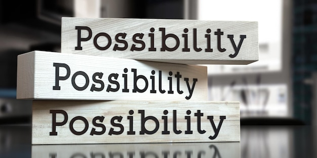 Possibility words on wooden blocks 3D illustration