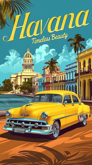 하바나의 포스터 텍스트와 슬로건 시대를 초월하는 아름다움과 빈티지 자동차 일러스트레이션 레이아웃 디자인