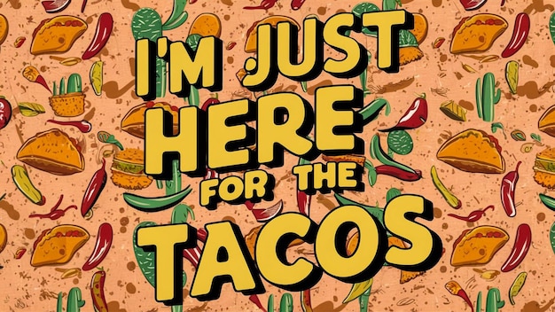 a poster for tacos here for the taco