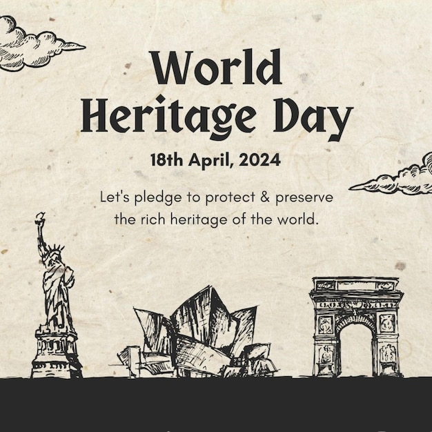 a poster for world heritage day with a quote from the worlds oldest historical society