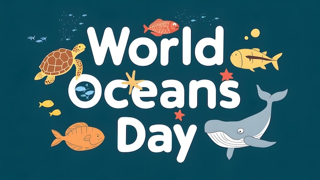 a poster for world oceans day with sea creatures and fish
