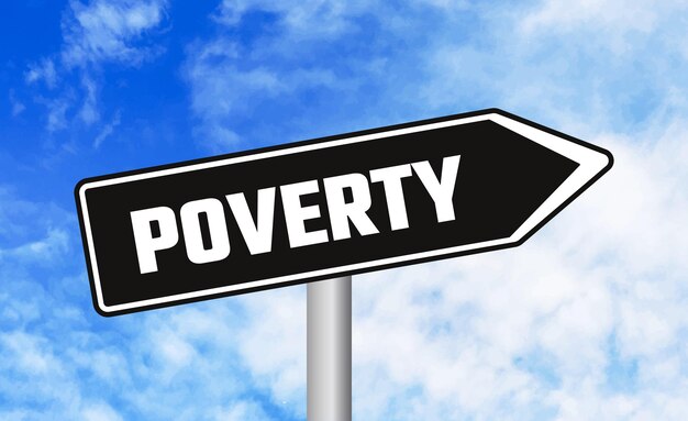 Poverty road sign on cloudy sky background