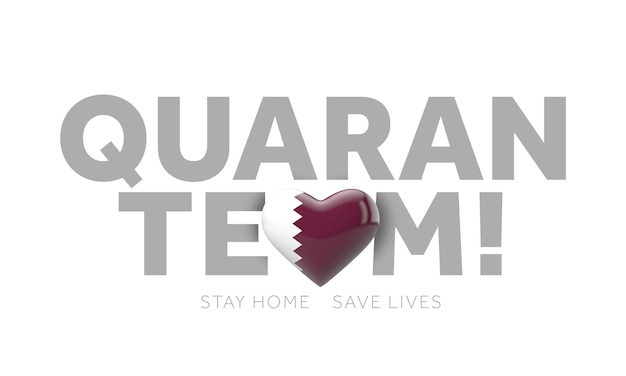 Qatar quaranteam stay home save lives message d render