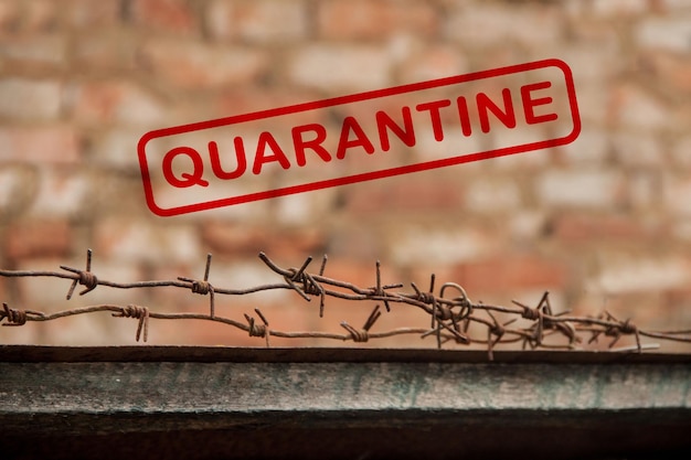 Quarantine with barbed wire