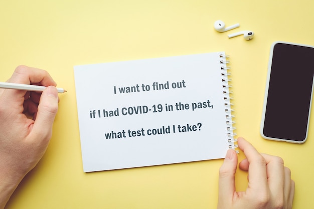 The question about coronavirus - I want to find out if I had COVID-19 in the past, what test could I take.