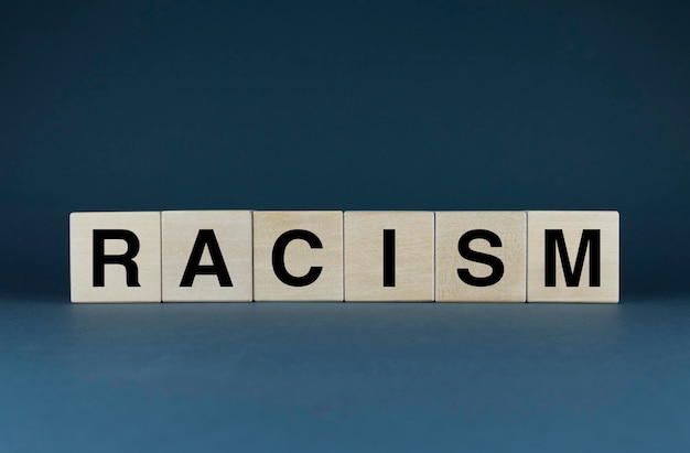 Racism Cubes form the word Racism