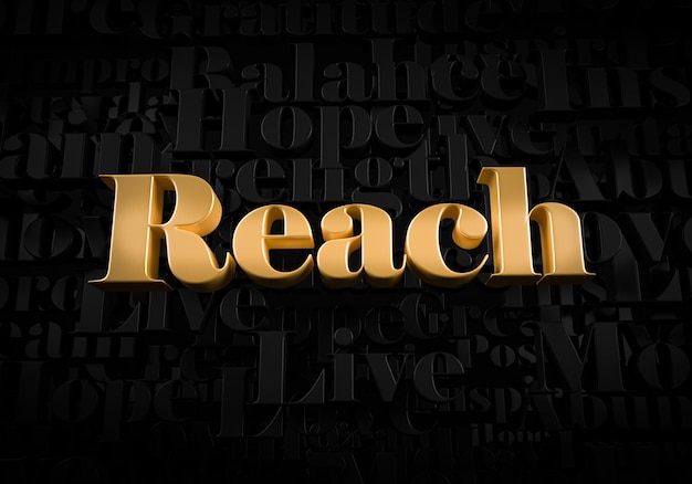 Reach  Gold text on black text background  Motivational word 3D rendered picture