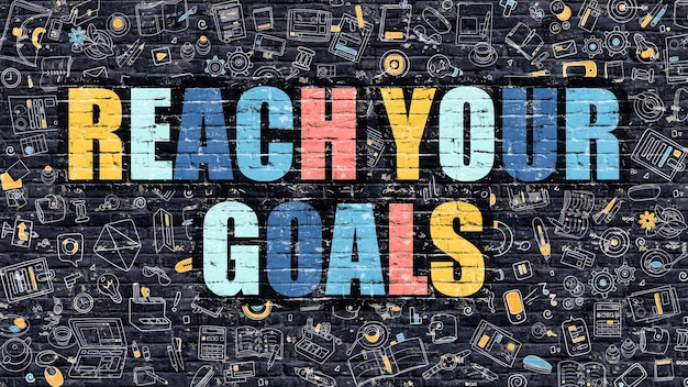 Photo reach your goals concept modern illustration multicolor reach your goals drawn on dark brick wall doodle icons doodle style of reach your goals concept reach your goals on wall