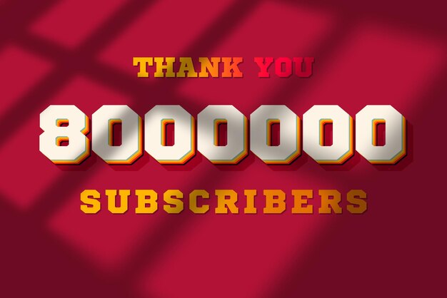 Photo a red background with the words thank you 8000000 subscribers on it