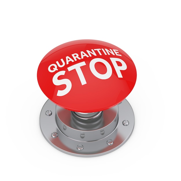 Red Quarantine Stop Button on a white background. 3d Rendering