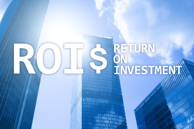 ROI Return on investment Financial market and stock trading concept