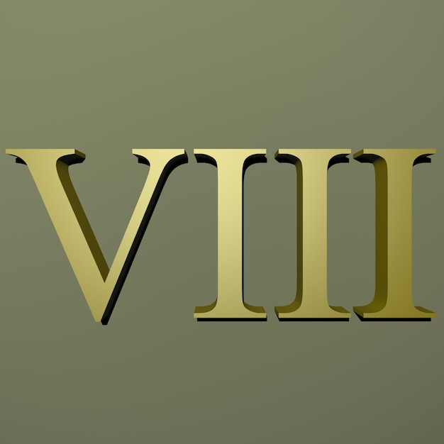 The roman numerals roman numeral 8 roman eight 3d render\
illustration