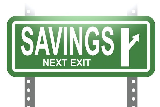 Savings green sign board isolated