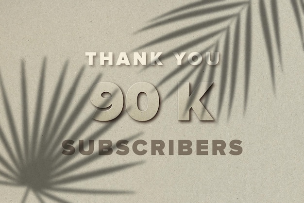 Photo a screen with the text thank you 90 k subscribers