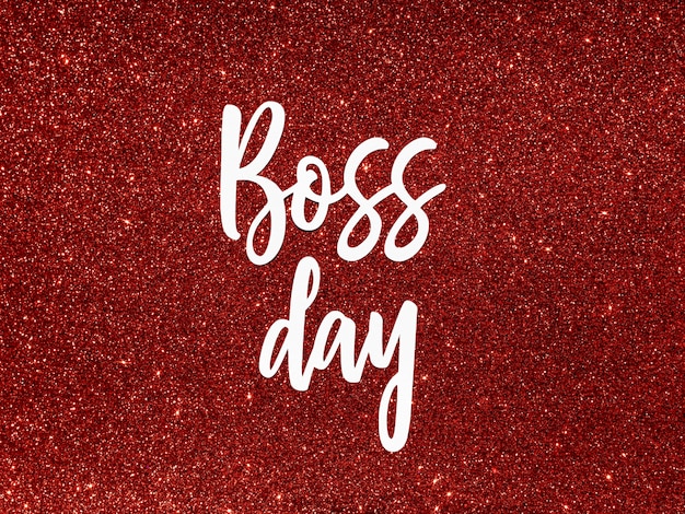 Sign with boss day with red glitter