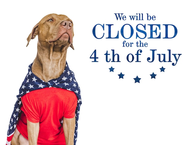 Signboard We will be closed for the 4th of July