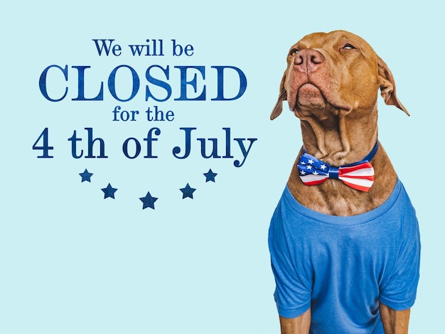 Signboard We will be closed for the 4th of July