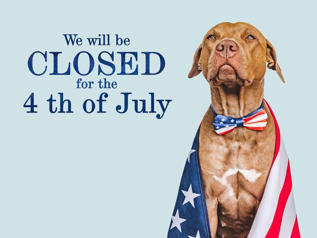 Signboard We will be closed for the 4th of July