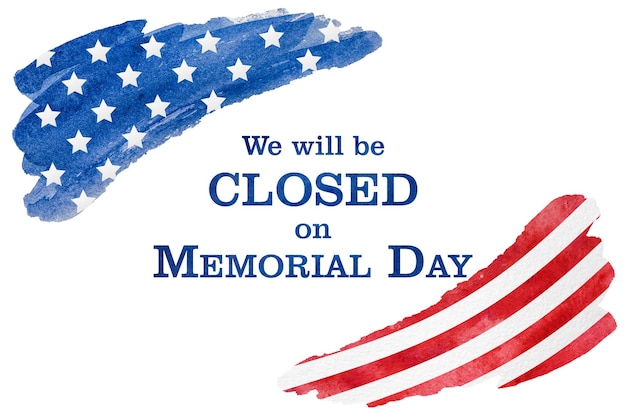 Signboard We will be closed on Memorial Day