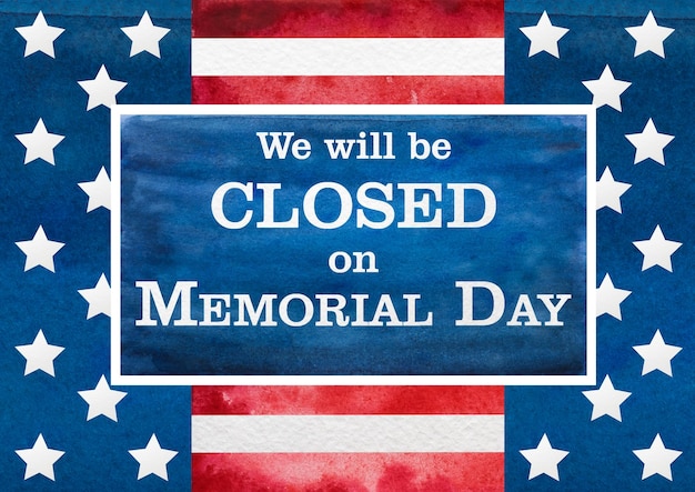 Photo signboard we will be closed on memorial day