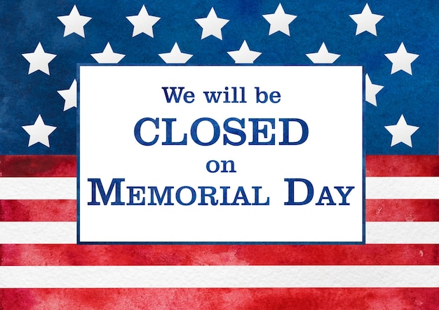 Photo signboard we will be closed on memorial day