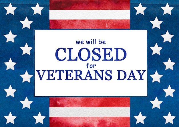 Signboard We will be closed for Veterans Day