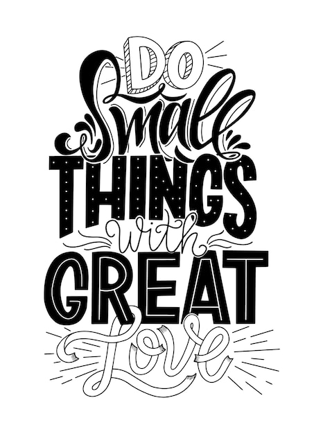 Photo do small things with great love hand drawn typography