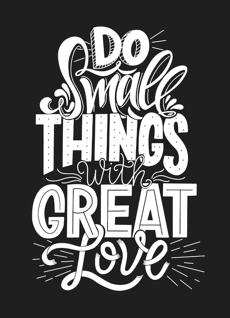 Photo do small things with great love hand drawn typography