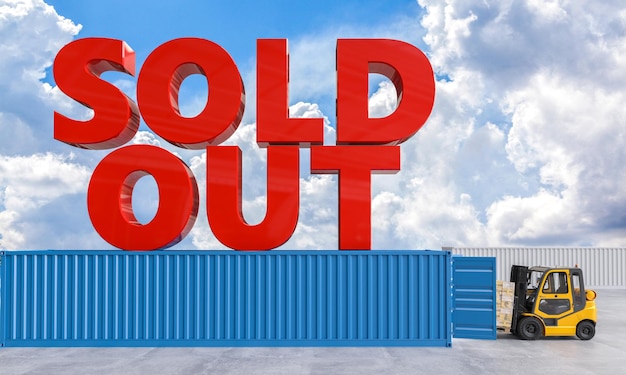 Photo sold out sign with forklift and cargo containers