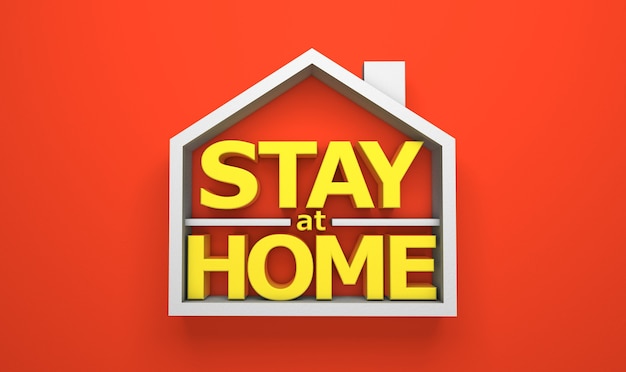 Stay at home. House and yellow inscription on a red background. 3d render.