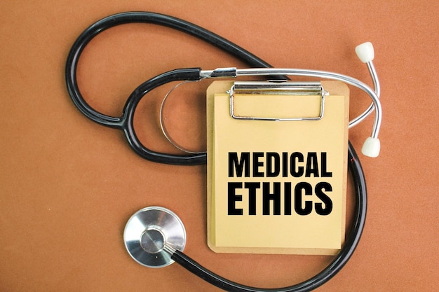 stethoscope and writing board with the word Medical Ethics concept of medical ethics