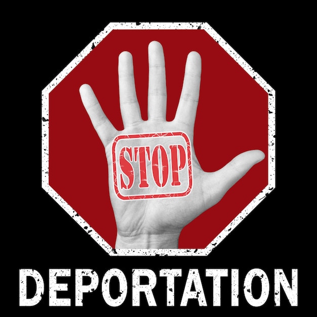 Photo stop deportation conceptual illustration. open hand with the text stop deportation. global social problem