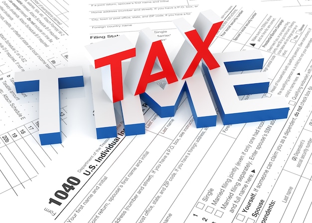 Tax Form and 3D Tax Time text 3D Rendering