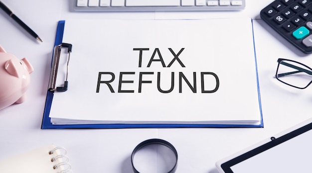 Tax Refund. Business and financial concept