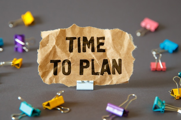 Text sign showing TIME TO PLAN. Conceptual photo Encouraging someone Self-confidence Motivation