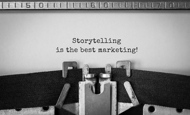 Photo text storytelling is the best marketing typed on retro typewriter