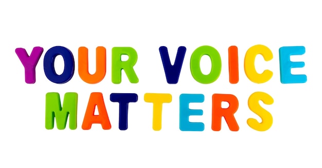 Photo text your voice matters on a white background