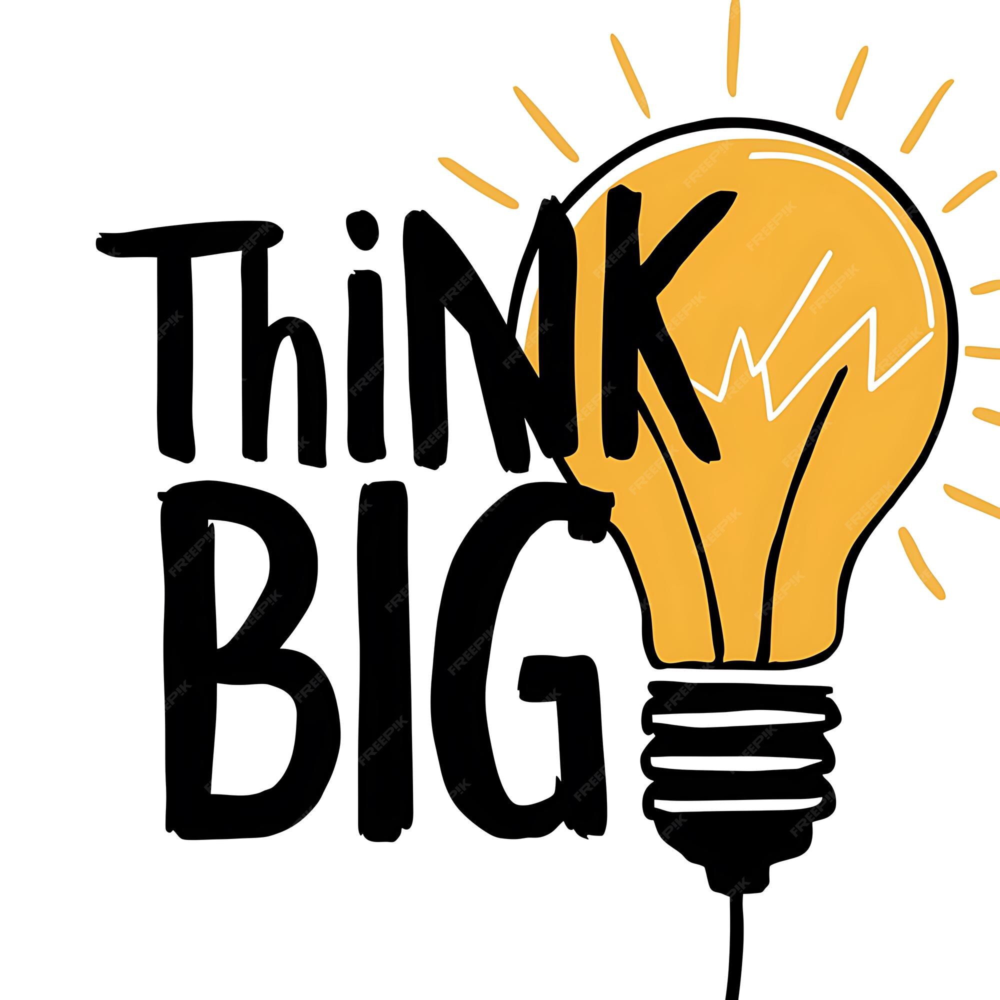 premium-photo-think-big-motivational-quotes-illustrationtypography