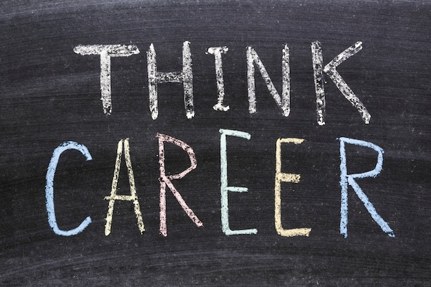 Think career phrase handwritten on the school blackboard