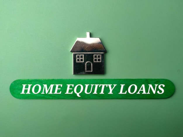 Toy house with text HOME EQUITY LOANS