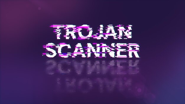 Photo trojan scanner text with screen effects of technological glitches