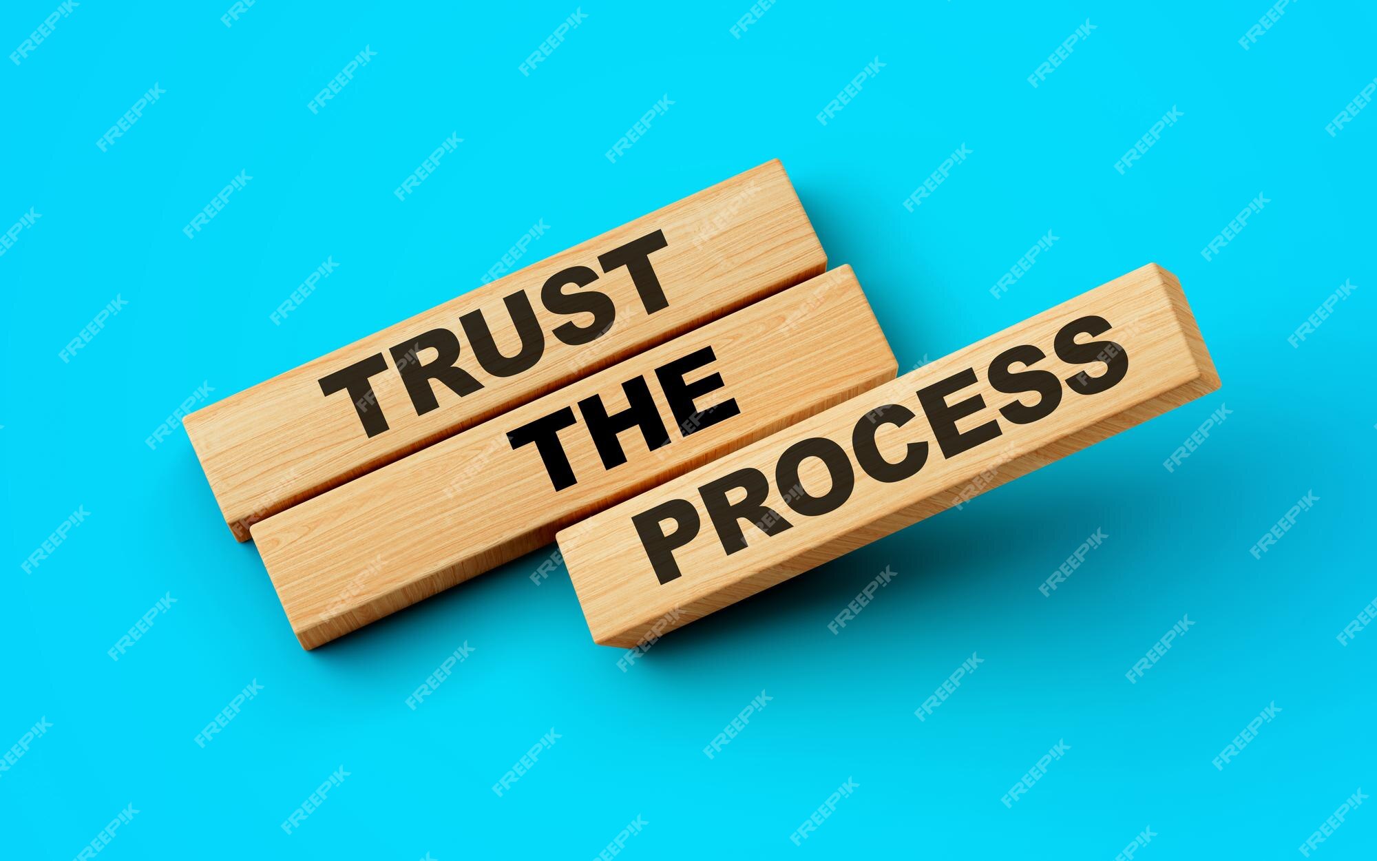 Premium Photo  Trust the process symbol wood blocks stacking as