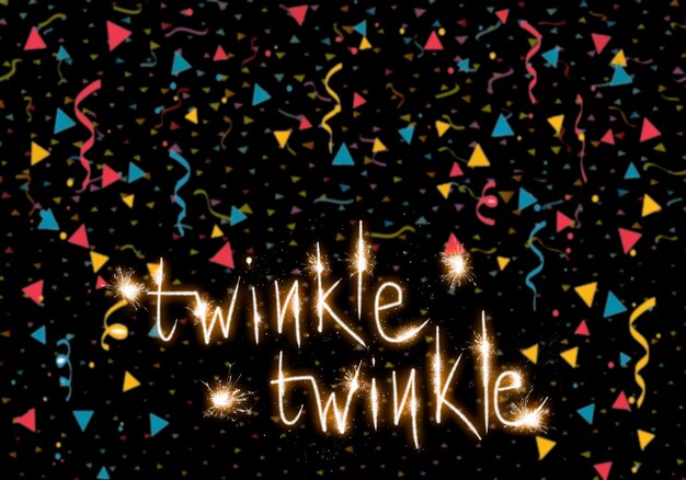 Twinkle twinkl letters with confetti on black background