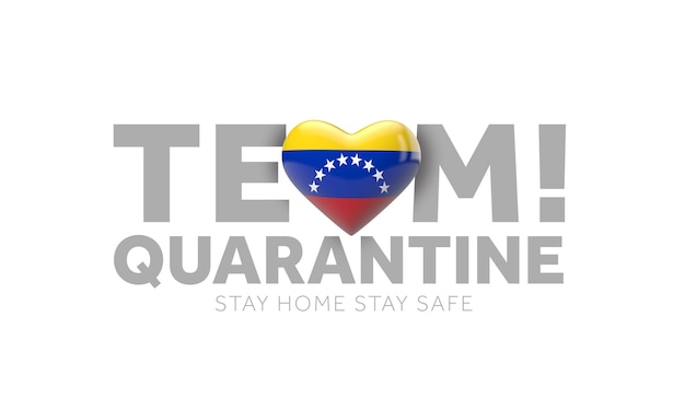 Venezuela team quarantine stay home save lives message d render