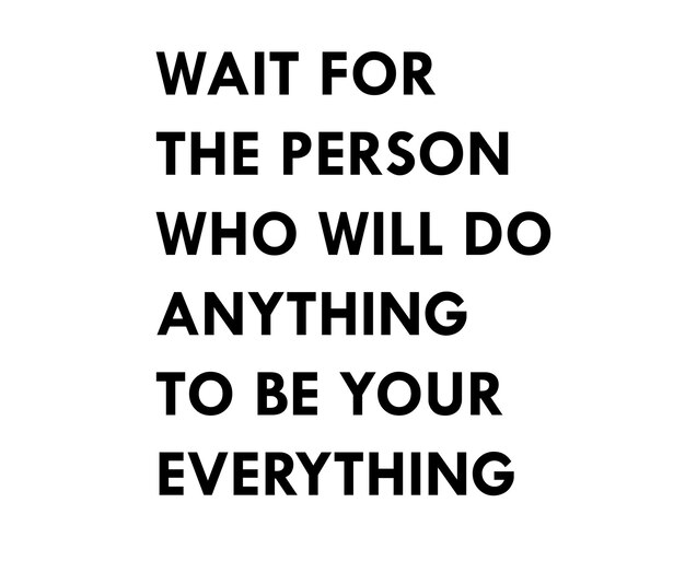 あなたのすべてになるために何でもする人を待つ