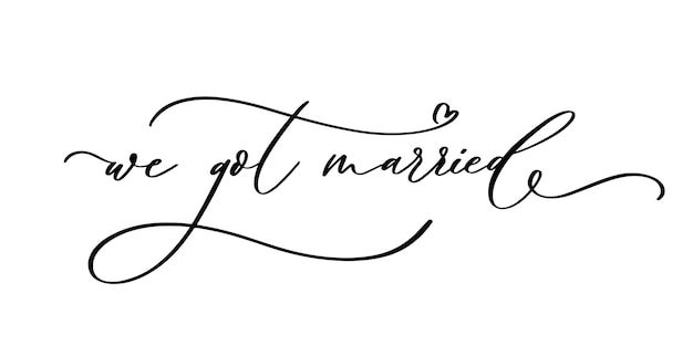 Photo we got married hand lettering vector illustration hand drawn lettering card