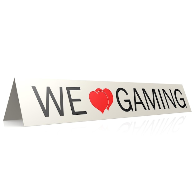 We love gaming