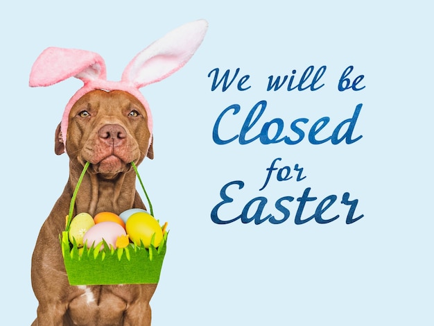 We will be closed for Easter Signboard